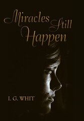 Miracles Still Happen by Whit, I.