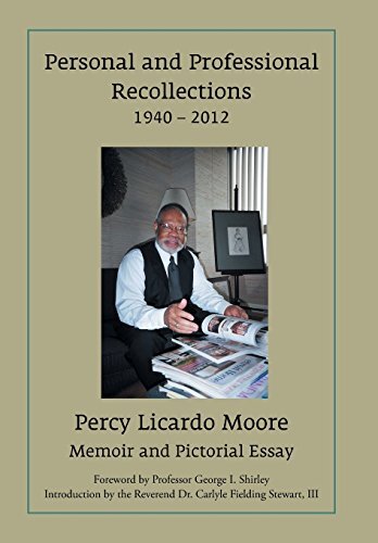 Personal and Professional Recollections 1940 – 2012: Memoir and Pictorial Essay