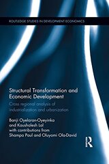 Structural Transformation and Economic Development: Cross Regional Analysis of Industrialization and Urbanization