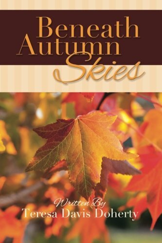 Beneath Autumn Skies by Doherty, Teresa Davis