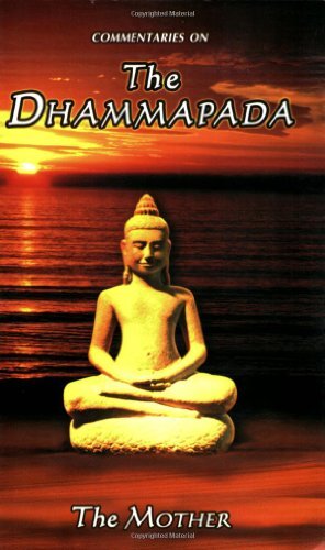 Commentaries On The Dhammapada by Mother