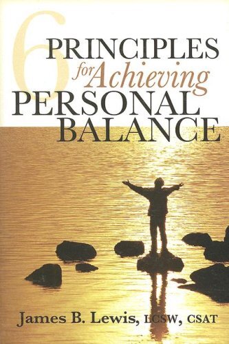 6 Principles For Achieving Personal Balance