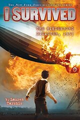 I Survived the Hindenburg Disaster, 1937 (I Survived #13) (Library Edition), 13