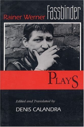 Rainer Werner Fassbinder: Plays