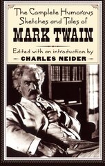 The Complete Humorous Sketches And Tales Of Mark Twain
