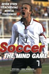 Soccer: The Mind Game by Bull, Steve/ Shambrook, Chris