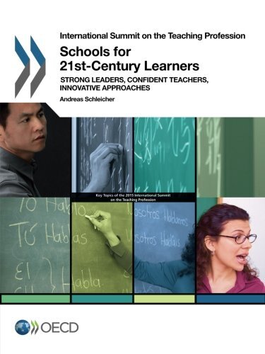 Schools for 21st-century Learners: Strong Leaders, Confident Teachers, Innovative Approaches by Organisation for Economic Co-Operation and Development