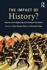 The Impact of History?: Histories at the Beginning of the Twenty-First Century