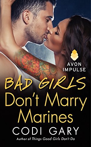 Bad Girls Don't Marry Marines by Gary, Codi