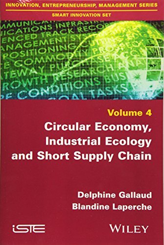 Circular Economy, Industrial Ecology and Short Supply Chain