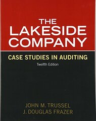 The Lakeside Company: Case Studies in Auditing by Trussel, John M./ Frazer, J. Douglas