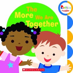 The More We Are Together (Rookie Toddler)