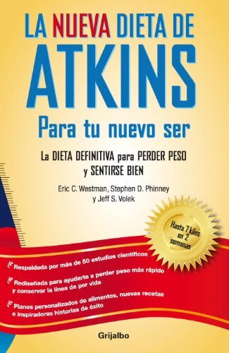 La nueva dieta de Atkins / The New Atkins Diet: La Dieta Definitiva Para Perder Peso Y Sentirse Bien by Westman, Eric C.