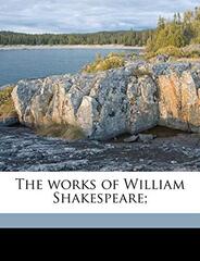 The works of William Shakespeare;
