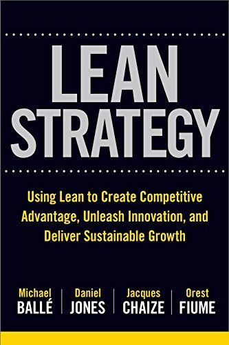 The Lean Strategy: Using Lean to Create Competitive Advantage, Unleash Innovation, and Deliver Sustainable Growth
