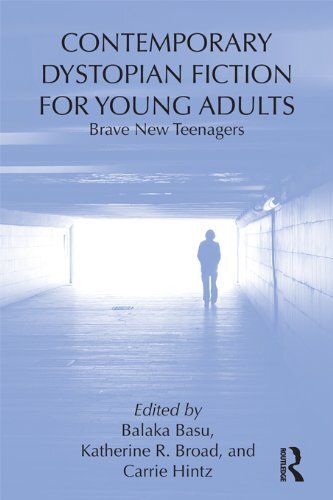 Contemporary Dystopian Fiction for Young Adults: Brave New Teenagers