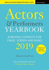 Actors and Performers Yearbook, 2019: Essential Contacts for Stage, Screen and Radio