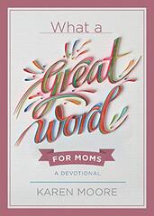 What a Great Word for Moms