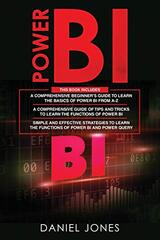 Power BI: 3 in 1- Beginner's Guide+ Tips and Tricks+ Simple and Effective Strategies to learn Power Bi and Power Query
