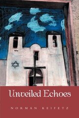 Unveiled Echoes by Keifetz, Norman