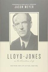 Lloyd-Jones on the Christian Life