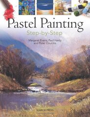 Pastel Painting Step-by-Step by Coombs, Peter/ Evans, Margaret/ Hardy, Paul