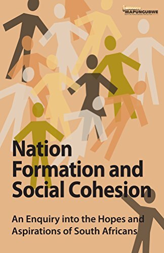 Nation Formation and Social Cohesion: An Enquiry into the Hopes and Aspirations of South Africans