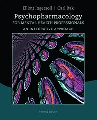 Psychopharmacology for Mental Health Professionals: An Integrative Approach by Ingersoll, R. Elliott/ Rak, Carl F.