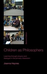 Children As Philosophers: Learning Through Enquiry and Dialogue in the Primary Classroom
