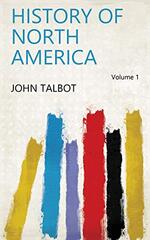 History of North America, Volume 1