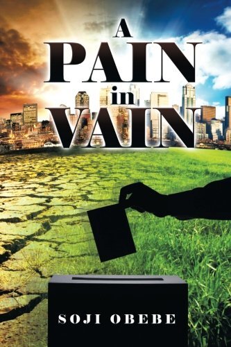 A Pain in Vain by Obebe, Soji