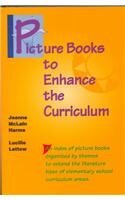 Picture Books to Enhance the Curriculum by Harmes, Jeanne McLain/ Lettow, Lucille