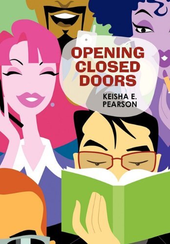 Opening Closed Doors by Pearson, Keisha E.