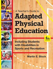 Adapted Physical Education: Including Students With Disabilities in Sports and Recreation