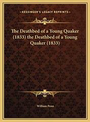 The Deathbed of a Young Quaker (1833) the Deathbed of a Young Quaker (1833)
