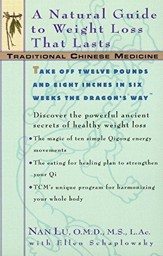 Traditional Chinese Medicine: A Natural Guide to Weight Loss That Lasts by Lu, Nan/ Schaplowsky, Ellen