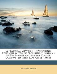 A Practical View Of The Prevailing Religious System Of Professed Christians