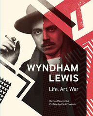 Wyndham Lewis: Art, Life and War