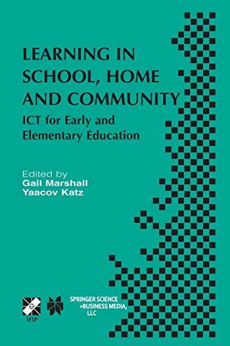 Learning in School, Home and Community: Ict for Early and Elementary Education