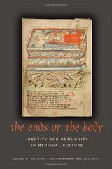 The Ends of the Body: Identity and Community in Medieval Culture