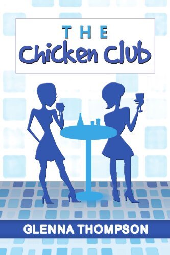 The Chicken Club by Thompson, Glenna