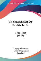 The Expansion Of British India: 1818-1858 (1918)