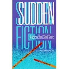 Sudden Fiction: American Short-short Stories