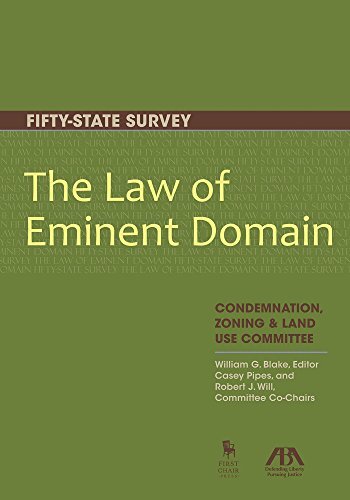 The Law of Eminent Domain: Fifty-State Survey: Condemnation, Zoning & Land use Committee