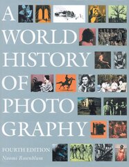World History of Photography by Rosenblum, Naomi