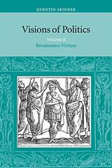 Visions of Politics: Renaissance Virtues