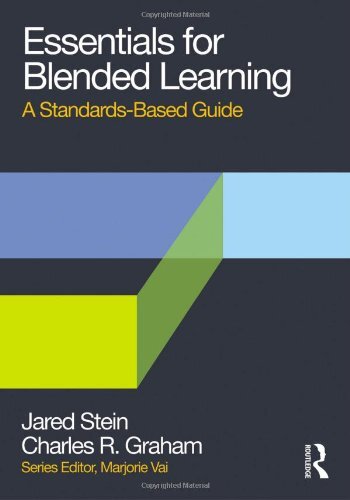 Essentials for Blended Learning: A Standards-Based Guide