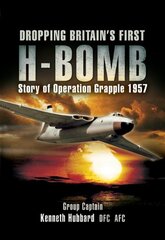 Dropping Britain's First H-bomb: Story of Operation Grapple 1957/58