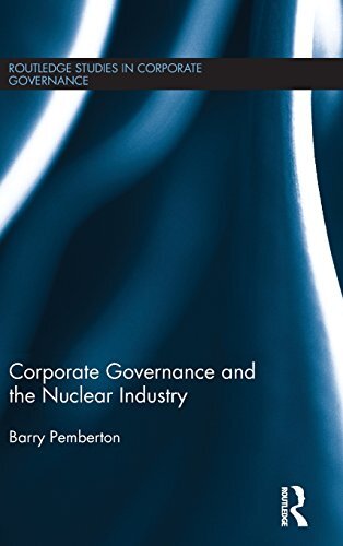 Corporate Governance and the Nuclear Industry by Pemberton, Barry