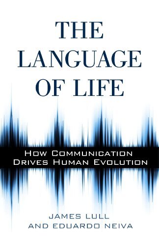 The Language of Life: How Communication Drives Human Evolution